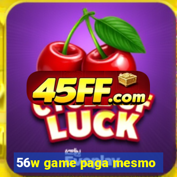 56w game paga mesmo